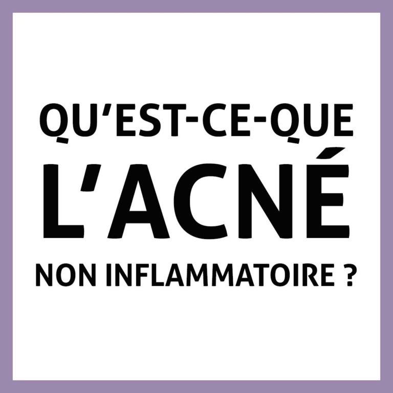 Qu'est-ce-que l'acné non inflammatoire ?