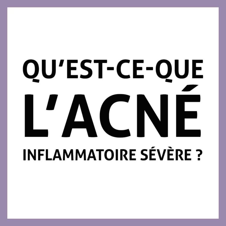 Qu'est-ce-que l'acné inflammatoire sévère ?
