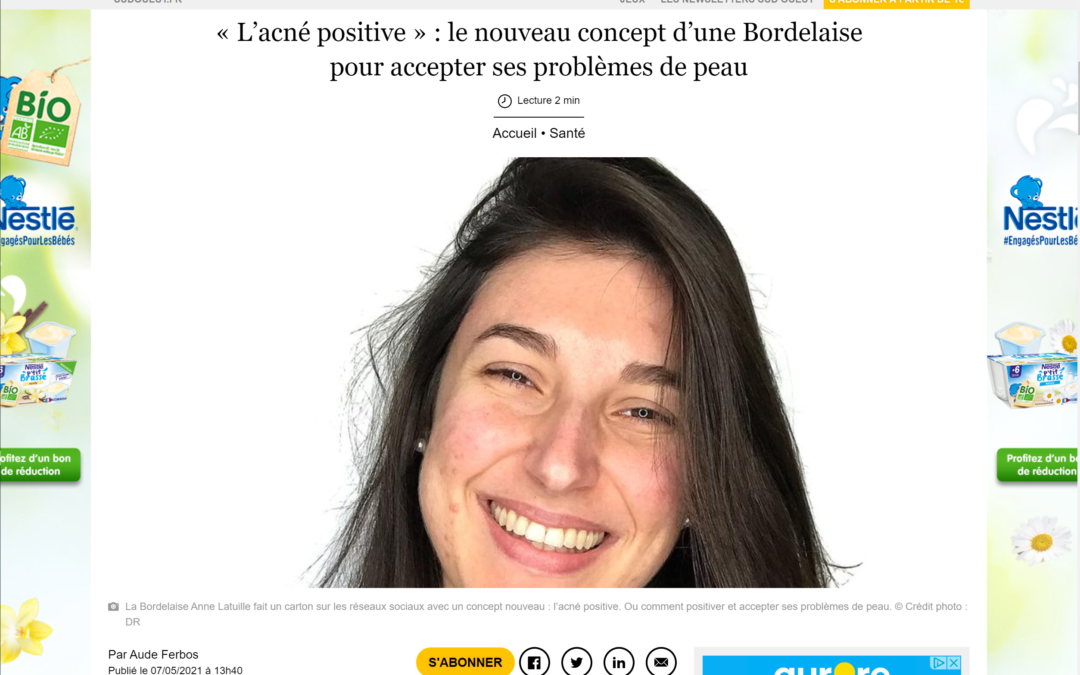Article Sud Ouest « L’acné positive » : le nouveau concept d’une Bordelaise pour accepter ses problèmes de peau 07/05/2021