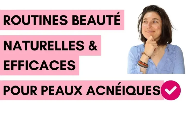Routines beauté acné : mes tops !