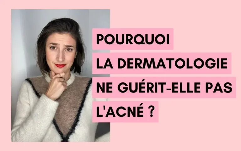 Pourquoi un dermatologue ne guérit pas l&rsquo;acné ?